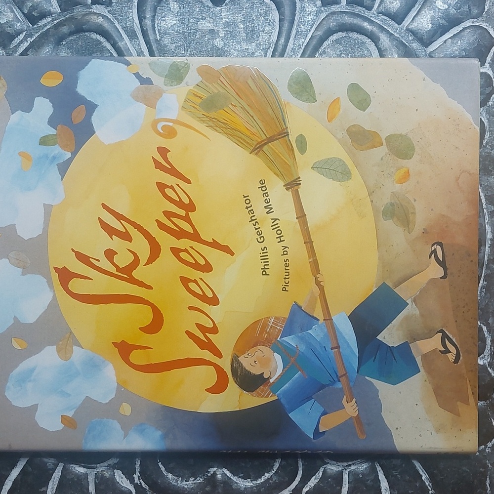 Sky Sweeper children's Book by Phillis Gershator illustrated by Holly Meade